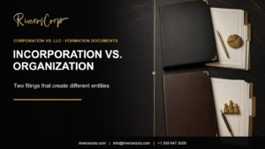 Articles of Incorporation vs. Articles of Organization – Riveros Corp