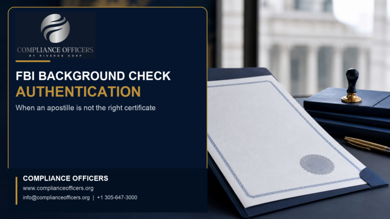 FBI Background Check Authentication: When an Apostille Is Not What You Need