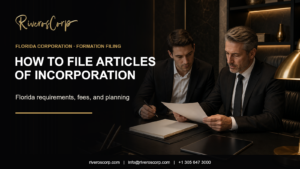 How to File Articles of Incorporation in Florida – Riveros Corp