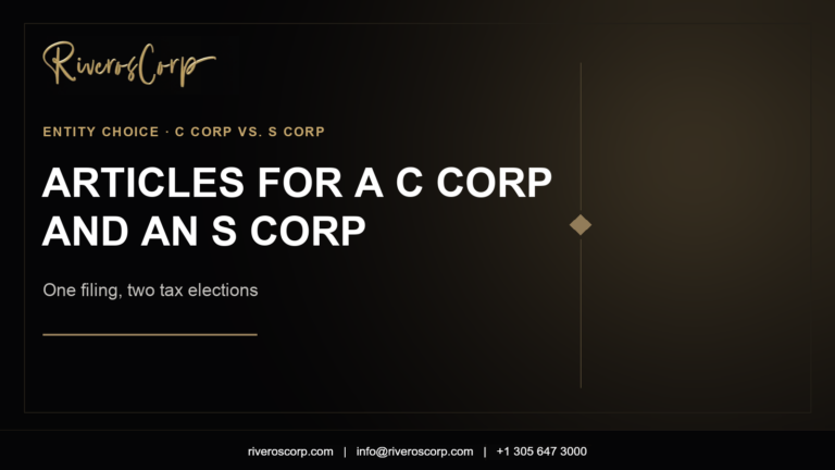 Articles of incorporation for a C Corp and an S Corp: one filing, two tax elections — Riveros Corp