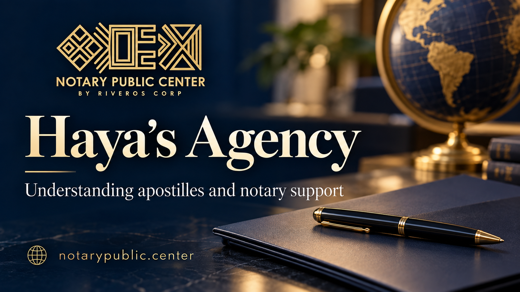 Haya’s Agency: apostille information from Notary Public Center