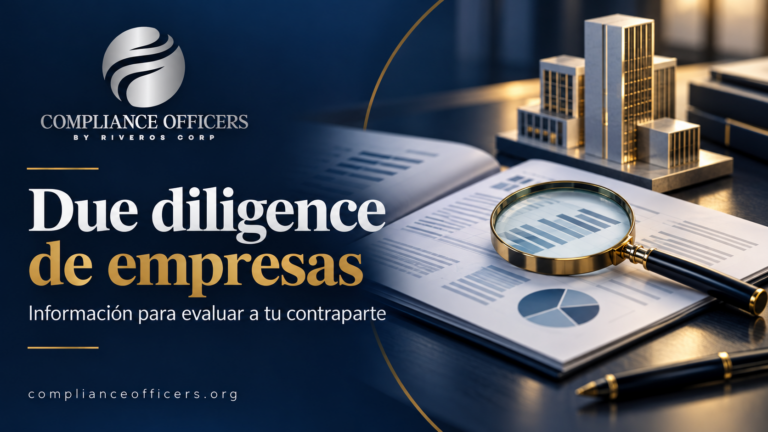 Due diligence de empresas: evaluación de contrapartes con Compliance Officers