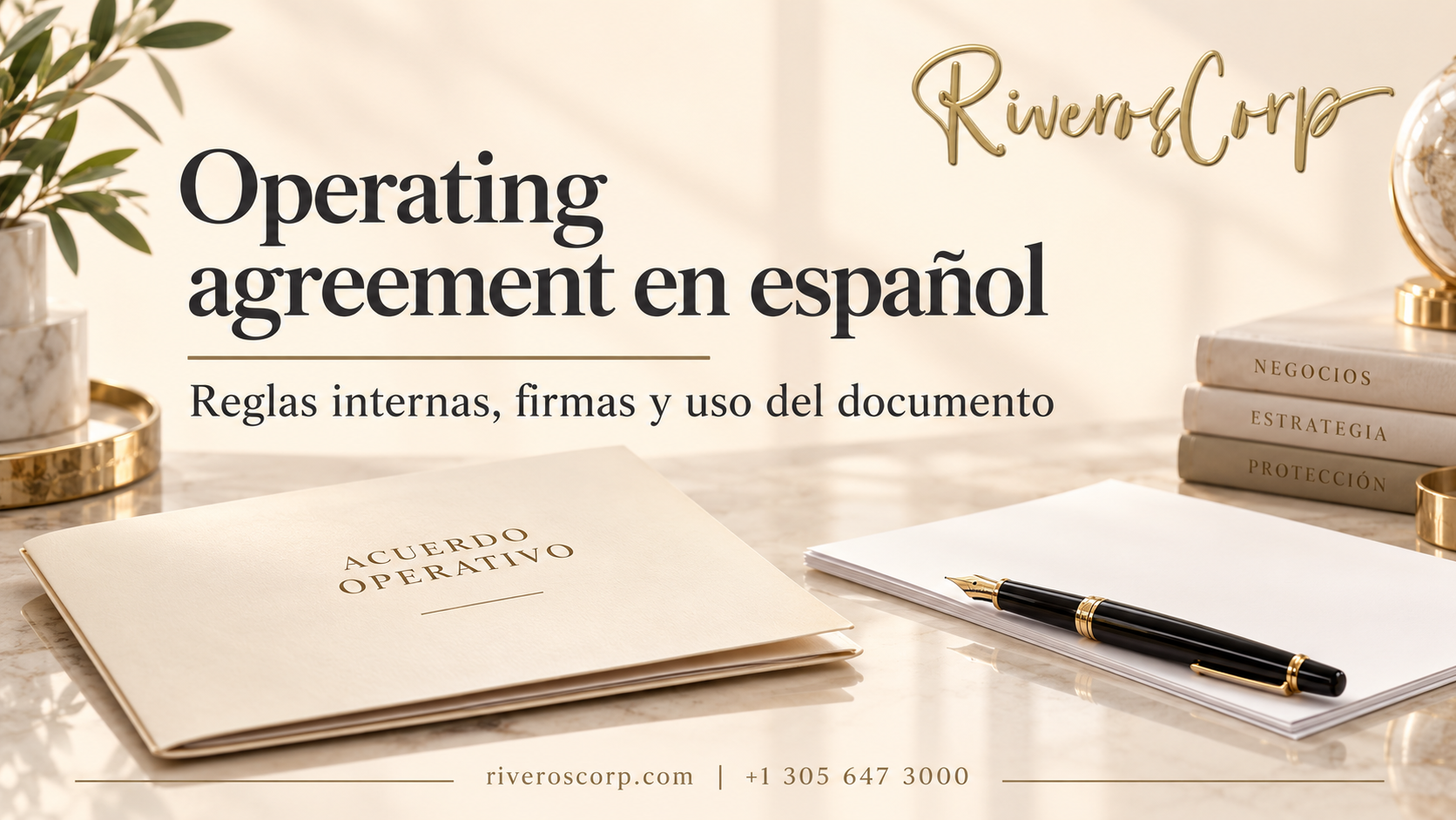 Operating agreement en español: documentación de una LLC con Riveros Corp