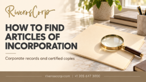 How to find articles of incorporation: corporate records with Riveros Corp